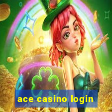 ace casino login